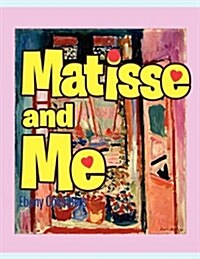 Matisse and Me (Paperback)