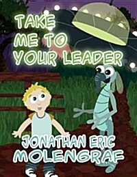 Take Me to Your Leader (Paperback)