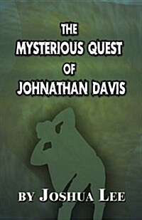 The Mysterious Quest of Johnathan Davis (Paperback)