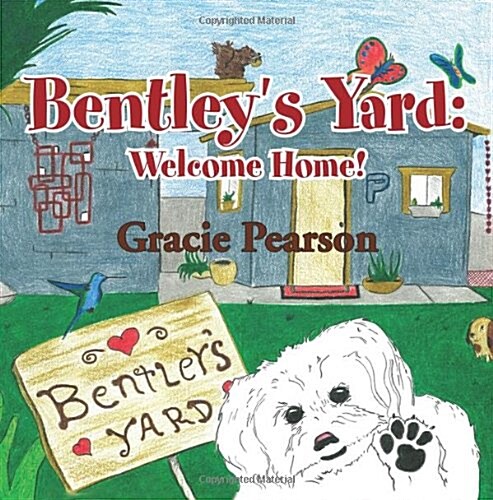 Bentleys Yard: Welcome Home! (Paperback)