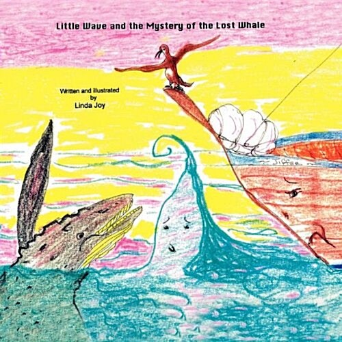 Little Wave and the Mystery of the Lost Whale (Paperback)