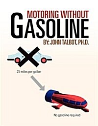 Motoring Without Gasoline (Paperback)