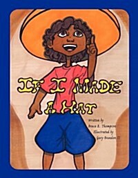 If I Made a Hat (Paperback)