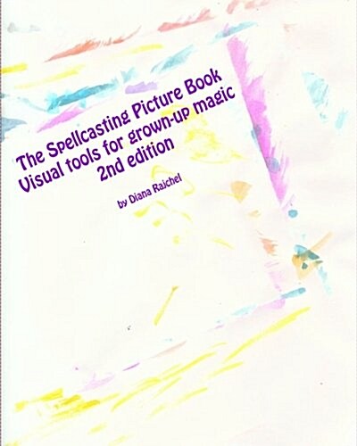 The Spellcasting Picture Book: Visual Tools for Grown-Up Magic (Paperback)