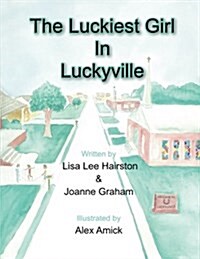 The Luckiest Girl in Luckyville (Paperback)