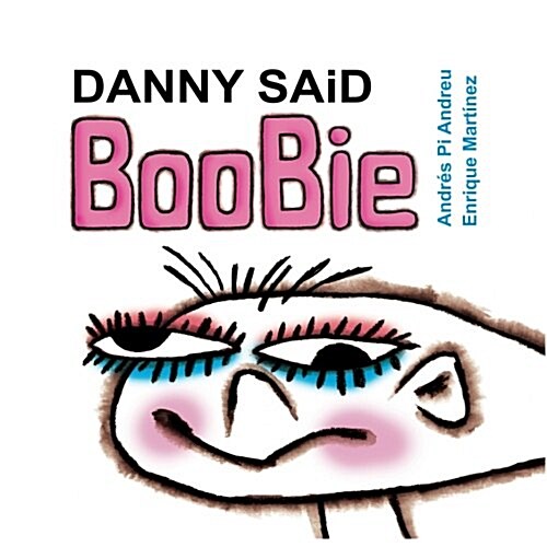 Danny Said Boobie (Paperback)