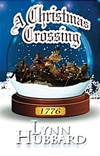 A Christmas Crossing: Women in the Revolutionary War (Paperback)