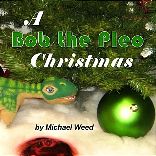 A Bob the Pleo Christmas (Paperback)