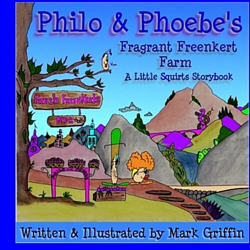 Philo and Phoebes Fragrant Freenkert Farm (Paperback)