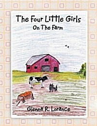 The Four Little Girls: On the Farm (Paperback)
