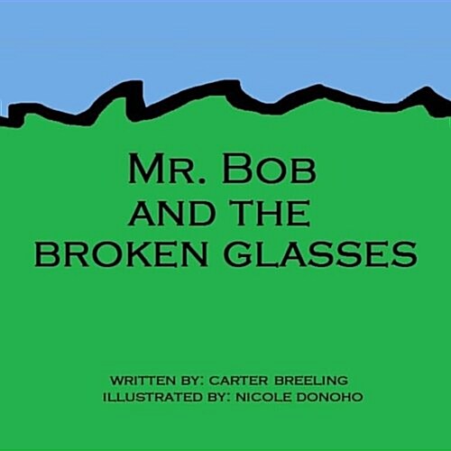 Mr. Bob and the Broken Glasses (Paperback)