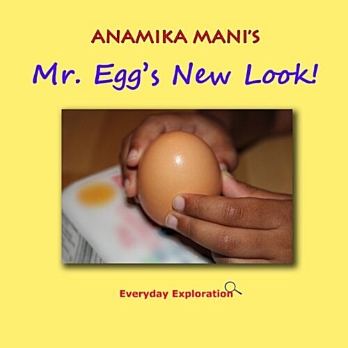 Mr. Eggs New Look!: Everyday Exploration (Paperback)