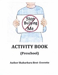 Stop Bullying Me Activity Book Preschool (Paperback)