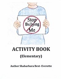 Stop Bullying Me Activity Book Elementary (Paperback)