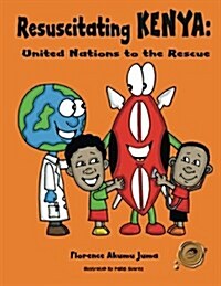 Resuscitating Kenya: United Nations to the Rescue (Paperback)