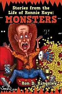 Stories from the Life of Ronnie Kaye: Monsters (Paperback)