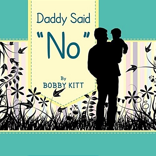 Daddy Said No (Paperback)