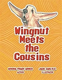 Wingnut Meets the Cousins (Paperback)