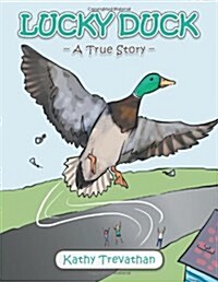 Lucky Duck: A True Story (Paperback)