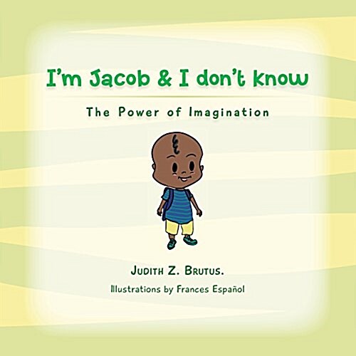 Im Jacob & I Dont Know: The Power of Imagination (Paperback)
