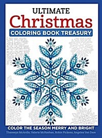 Ultimate Christmas Coloring Book Treasury: Color the Season Merry and Bright (Paperback)