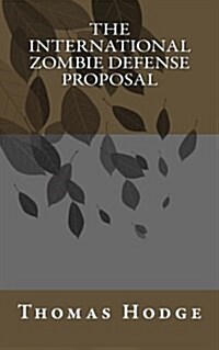The International Zombie Defense Proposal: Icopu (Paperback)