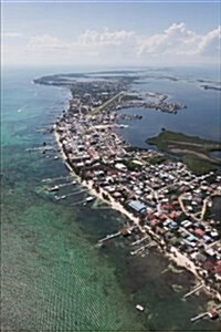 Aerial View of San Pedro Belize Journal: 150 Page Lined Notebook/Diary (Paperback)