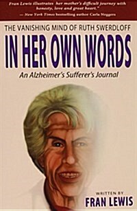 In Her Own Words - An Alzheimers Sufferers Journal (Paperback)