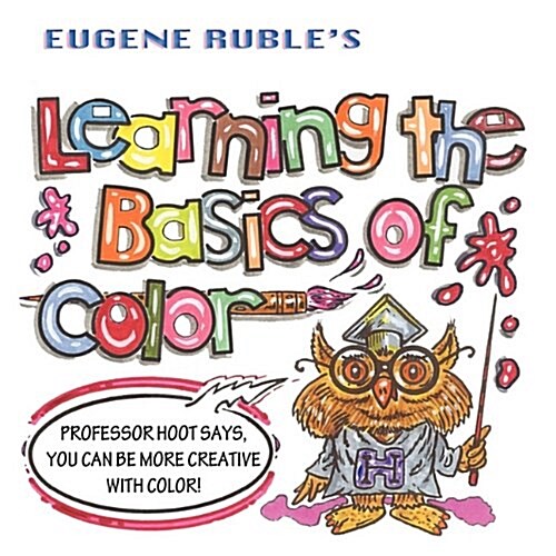 Learning the Basics of Color (Paperback)