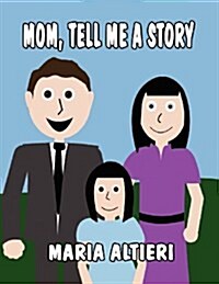 Mom, Tell Me a Story (Paperback)