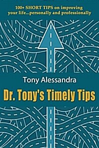 Dr. Tonys Timely Tips (Paperback)