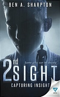 2nd Sight: Capturing Insight (Paperback)