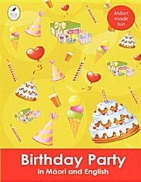 Birthday Party in Maori and English (Paperback)