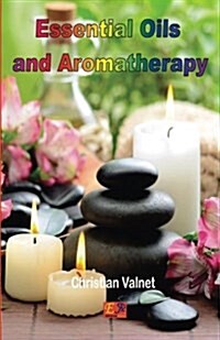 Essential Oils and Aromatherapy (Paperback)