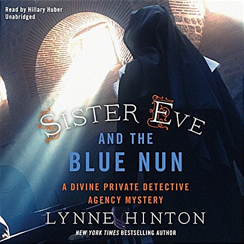 Sister Eve and the Blue Nun Lib/E: A Divine Private Detective Agency Mystery (Audio CD)