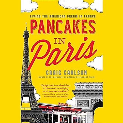 Pancakes in Paris: Living the American Dream in France (Audio CD)