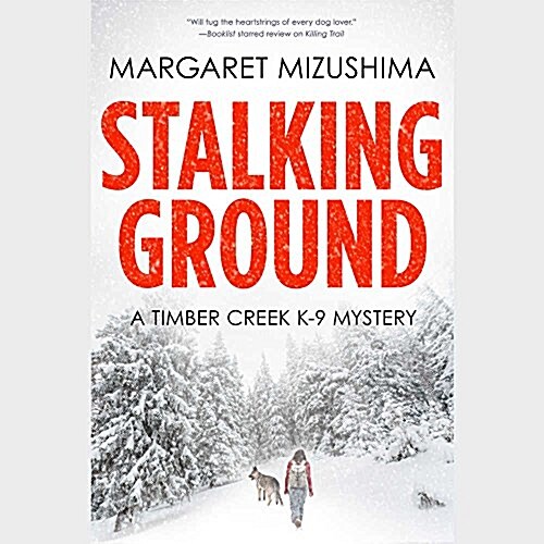 Stalking Ground: A Timber Creek K-9 Mystery (MP3 CD)