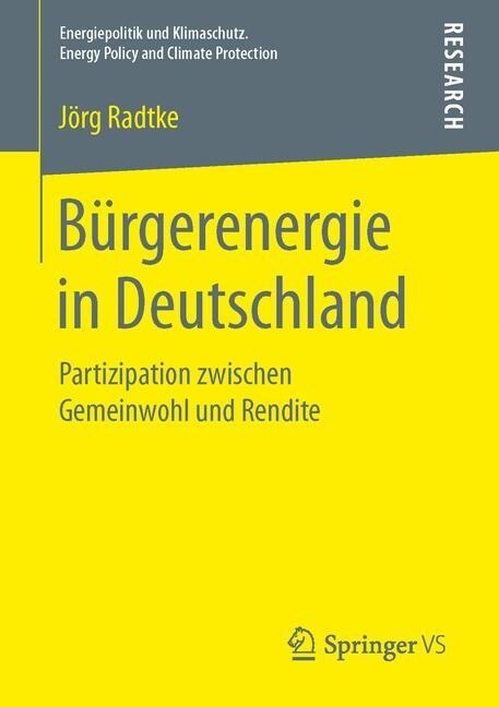 B?gerenergie in Deutschland: Partizipation Zwischen Gemeinwohl Und Rendite (Paperback, 1. Aufl. 2016)