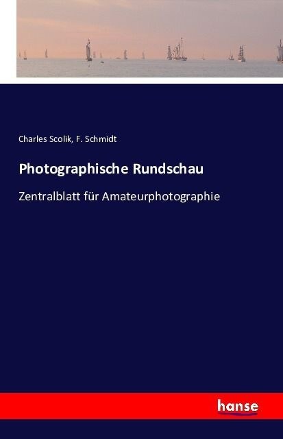 Photographische Rundschau: Zentralblatt f? Amateurphotographie (Paperback)