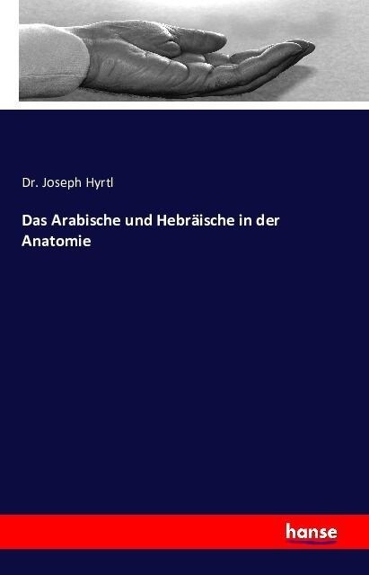 Das Arabische Und Hebr?sche in Der Anatomie (Paperback)