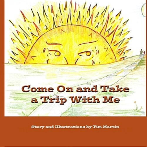 Come on and Take a Trip with Me (Paperback)