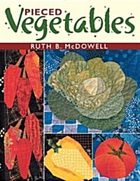 Pieced Vegetables - Print on Demand Edition (Paperback)