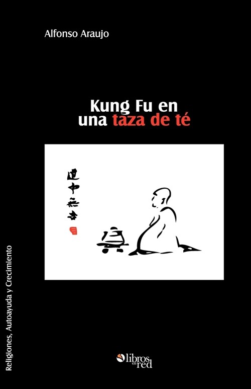 Kung Fu En Una Taza de Te (Paperback)