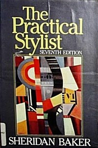 The Practical Stylist,7th Edition (Paperback, 7th Stdt)