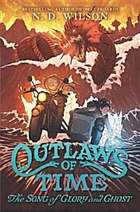 Outlaws of Time: The Song of Glory and Ghost (Hardcover)