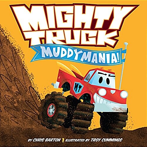 Mighty Truck: Muddymania! (Hardcover)