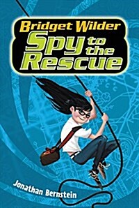 Bridget Wilder #2: Spy to the Rescue (Paperback)