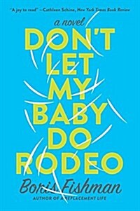 Dont Let My Baby Do Rodeo (Paperback)