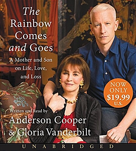 The Rainbow Comes and Goes: A Mother and Son on Life, Love, and Loss (Audio CD)