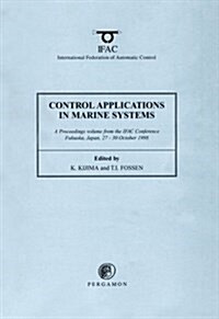 Control Applications in Marine Systems (Cams 98) (Paperback)